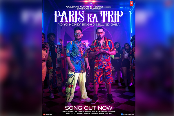 Yo Yo Honey Singh Xxx Video - Bhushan Kumar brings Yo Yo Honey Singh & Millind Gaba together for a groovy  track 'Paris Ka Trip'! | Radioandmusic.com