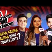 The Voice 3: If Armaan Adnan & Kanika were contestants?